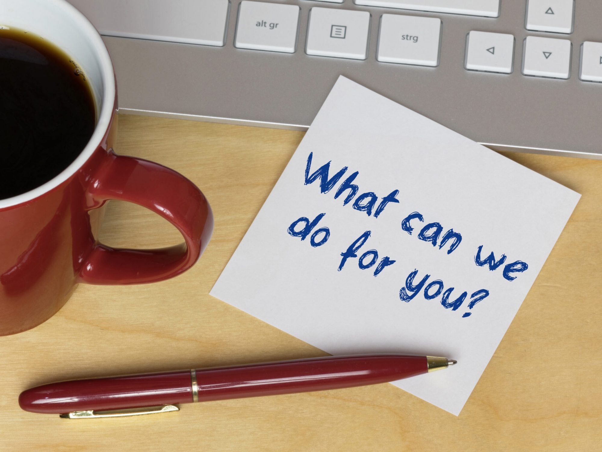 What can we do for you?